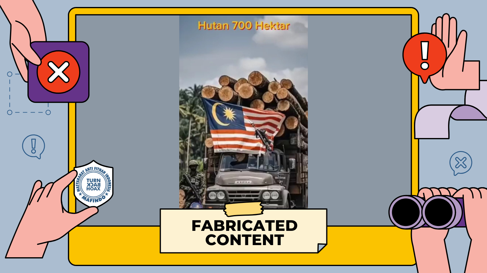 [SALAH] Video "TNI Temukan Truk Pengangkut Kayu Berpelat Malaysia di Hutan Kalimantan Seluas 700 Hektare"